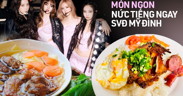 Gợi ý loạt món ngon nạp năng lượng xem concert BLACKPINK: Giá cả vô cùng phải chăng lại ngay sát SVĐ Mỹ Đình