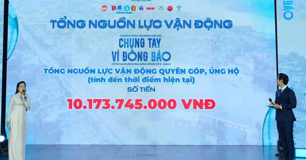 “Chung tay vì đồng bào” quyên góp được hơn 10 tỷ đồng giúp người dân vùng bão lũ