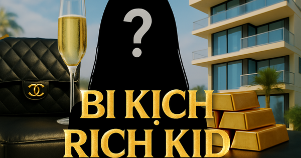 Rich kid khổ nhất thế giới