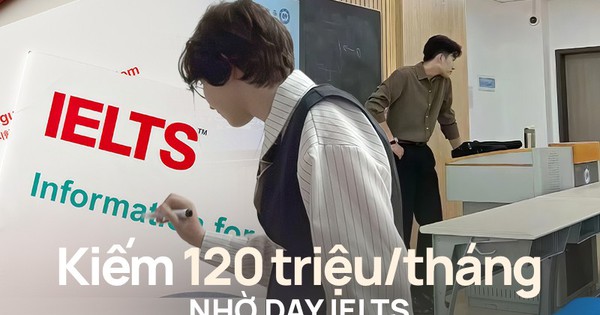 Người trong nghề xác nhận: Có thể kiếm 120 triệu/tháng nhờ dạy IELTS, nhưng đằng sau đồng tiền là nhiều thứ cần đánh đổi