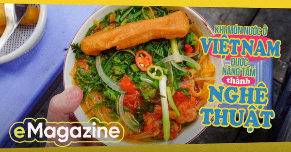 Gallery - Khi món nước ở Việt Nam được nâng tầm thành nghệ thuật!