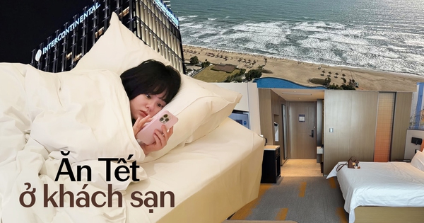 Gallery - Rủ nhau vào khách sạn ăn Tết, nằm từ giao thừa đến Mùng 3 mới về nhà cho "sướng thân"