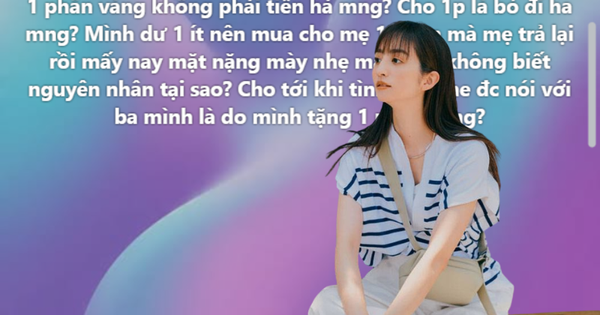 Mua vàng tặng mẹ, cô gái gặp phản ứng không ngờ: “Lẽ nào 1 phân vàng không phải là tiền hay sao?”