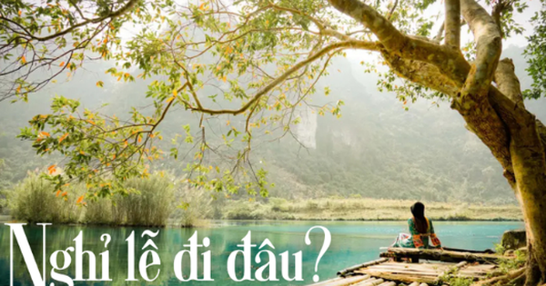 Tình trạng đặt phòng hết sạch, giá tăng gấp 3 lần? Đây là 3 điểm đến gần Hà Nội dịp 30/4 mà dân sành du lịch đang rỉ tai nhau