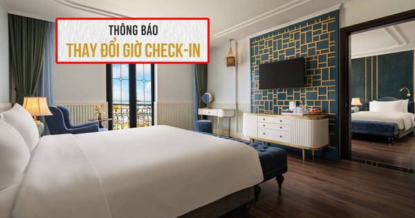Nghỉ lễ 30/4: Hàng loạt khách sạn lùi giờ nhận phòng, khách Việt cần chú ý ngay