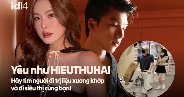 Yêu như HIEUTHUHAI: Hãy tìm người đi trị liệu xương khớp và đi siêu thị cùng bạn!
