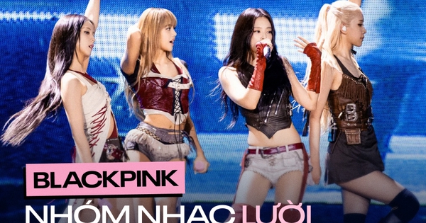 BLACKPINK - nhóm nhạc lười