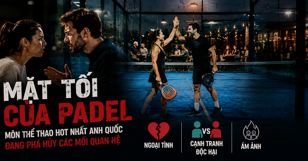 Môn thể thao kích thích ngoại tình, cạnh tranh độc hại, rạn nứt tình cảm gây tranh cãi nhất nước Anh hiện tại