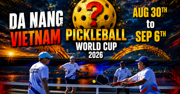 Pickleball World Cup 2026 sắp diễn ra ở Việt Nam nhưng thông tin vẫn rất mơ hồ