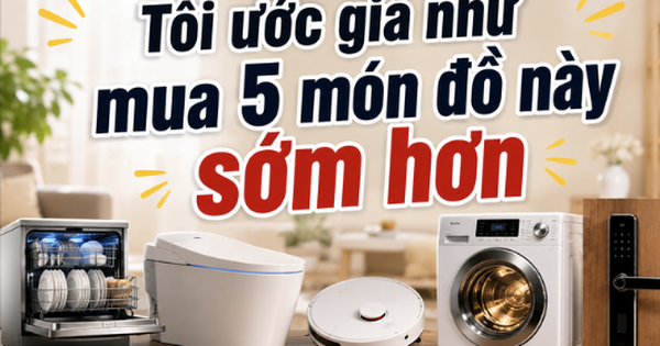 Tôi ước giá như không tiếc tiền 5 món đồ này suốt 