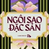 Ngôi Sao Đặc Sản 