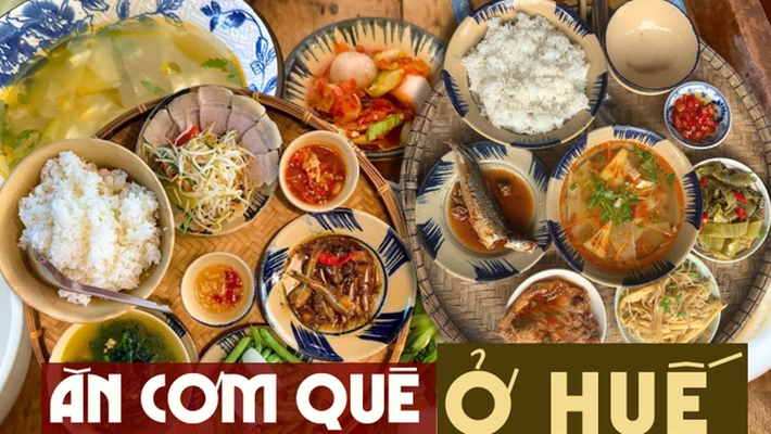 7 quán cơm quê siêu ngon siêu rẻ ở Huế: Ăn no căng bụng như cơm mẹ nấu mà "không đau ví"