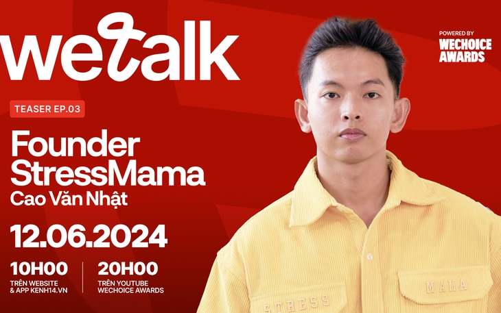 #WeTalk Teaser EP.03: Founder StressMama - Cao Văn Nhật