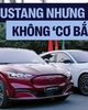 Cầm lái Ford Mustang Mach-E: ‘Nết chạy’ khó lẫn nhưng đừng kỳ vọng nó phải ‘cơ bắp’